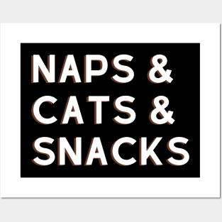 Naps and Cats and Snacks Posters and Art